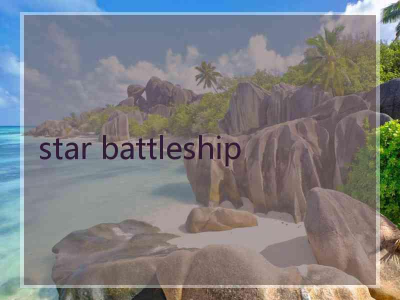 star battleship