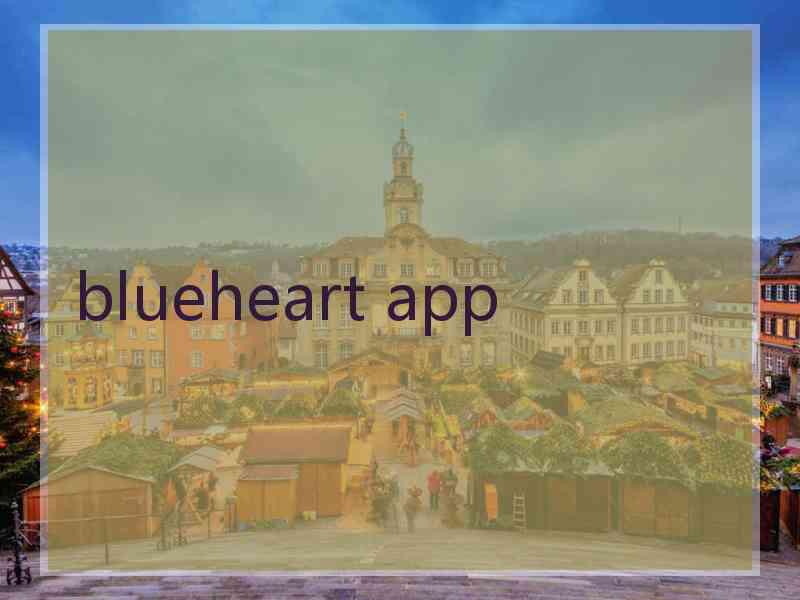 blueheart app