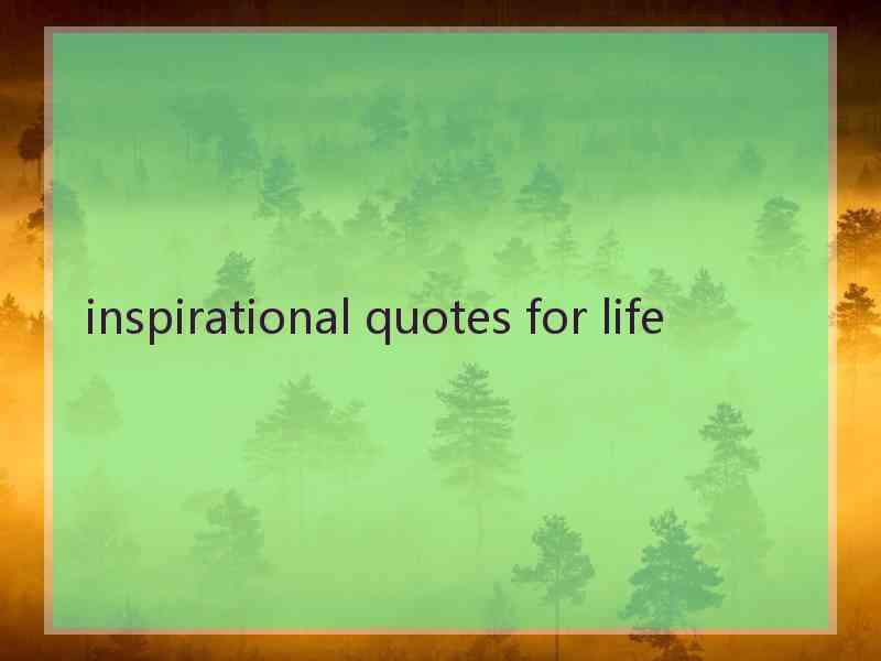 inspirational quotes for life