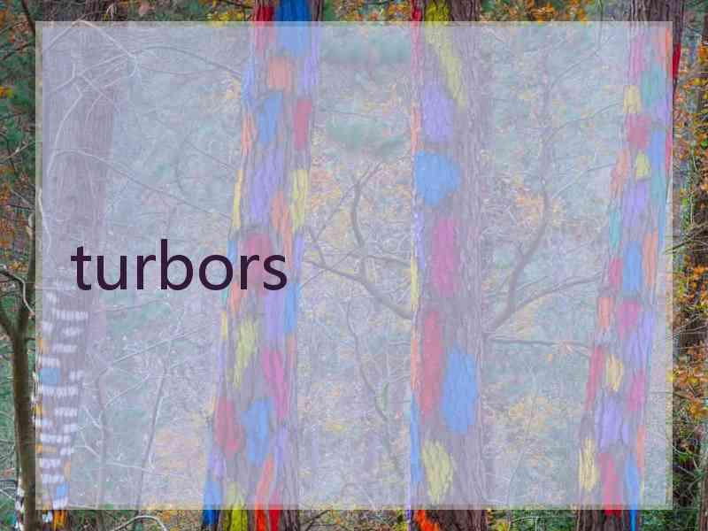 turbors