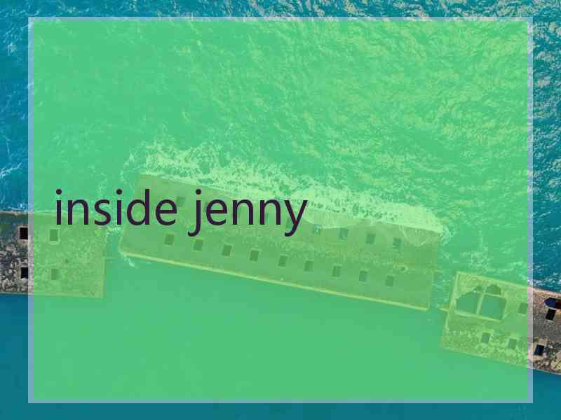 inside jenny