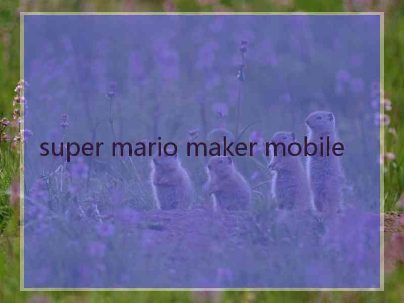 super mario maker mobile