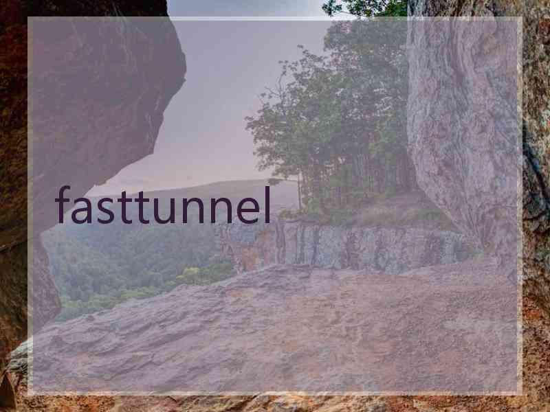 fasttunnel