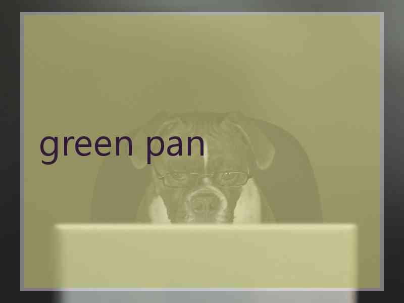 green pan