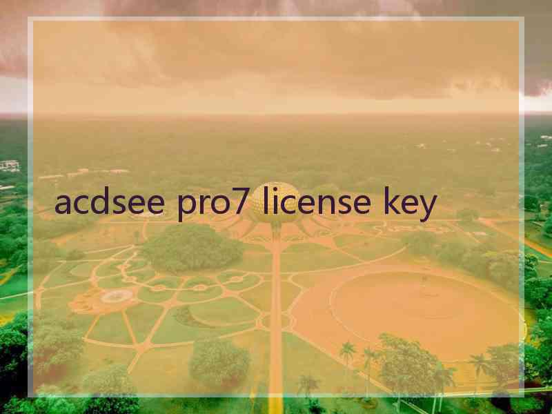 acdsee pro7 license key