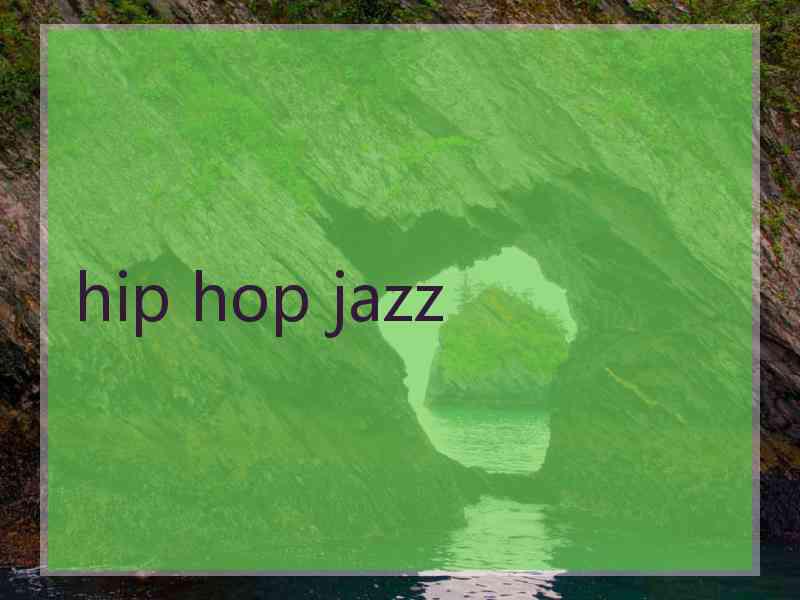 hip hop jazz