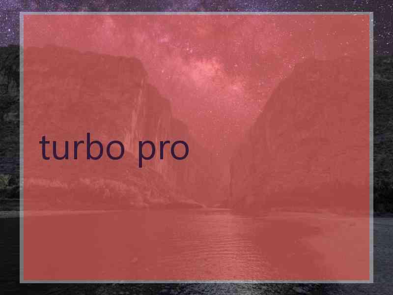 turbo pro