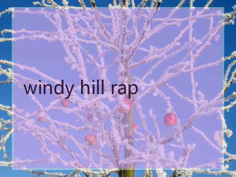 windy hill rap