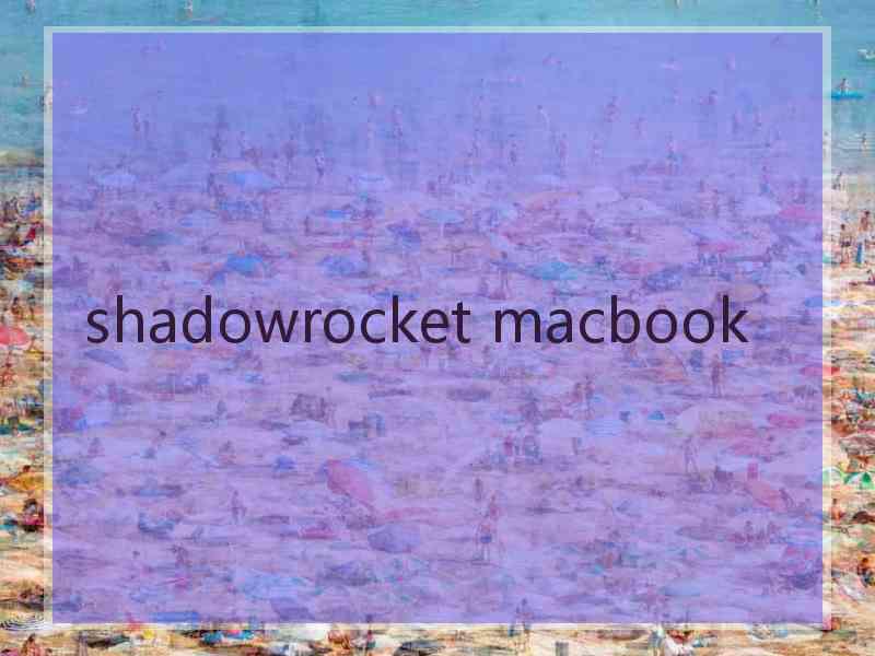 shadowrocket macbook