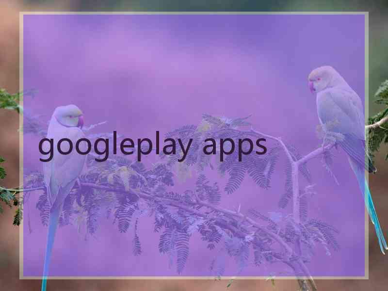 googleplay apps