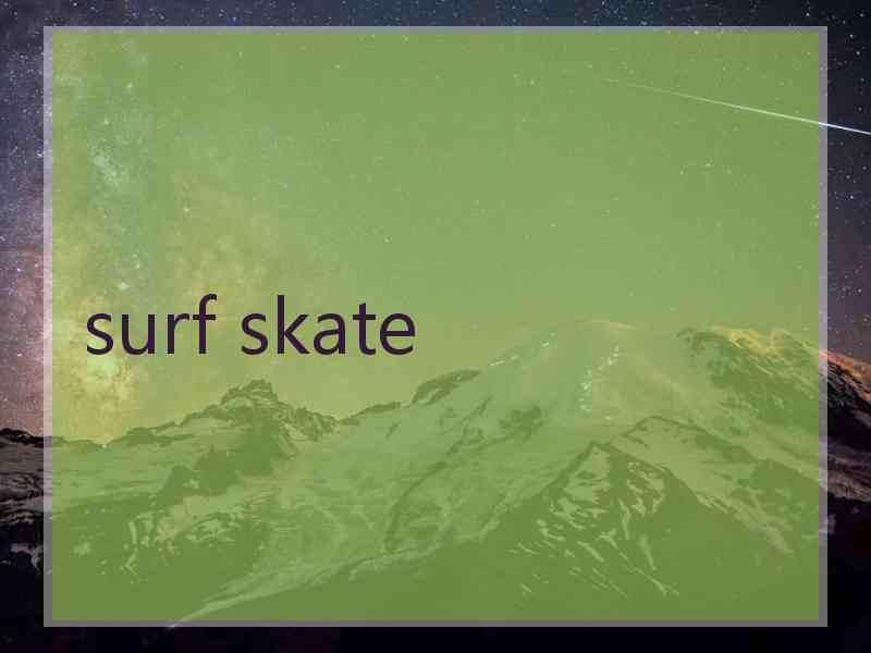 surf skate