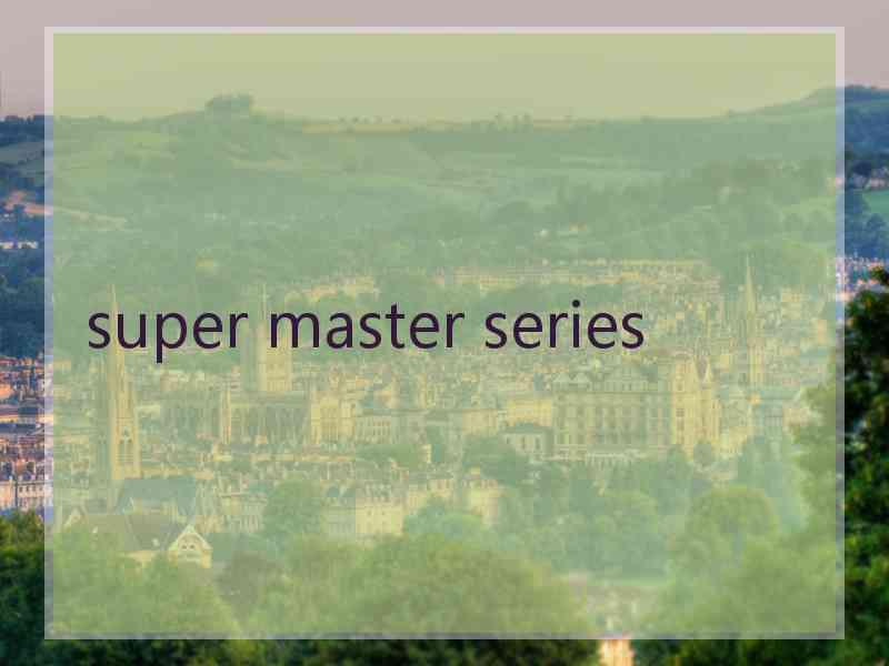 super master series