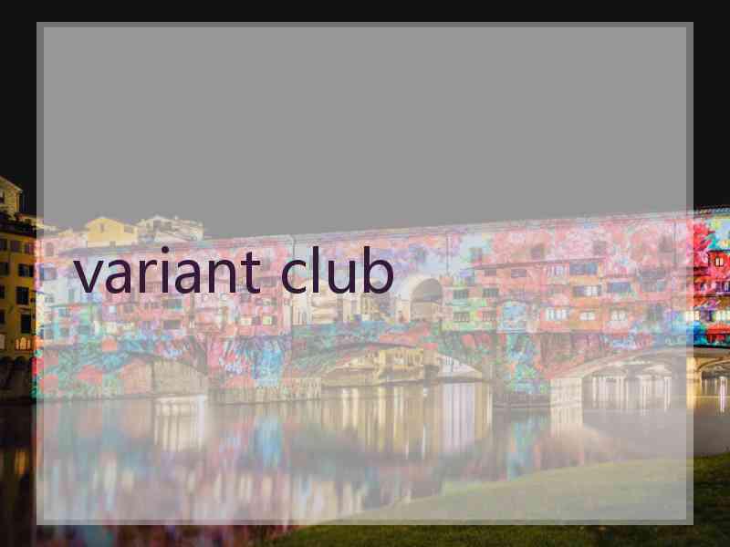 variant club